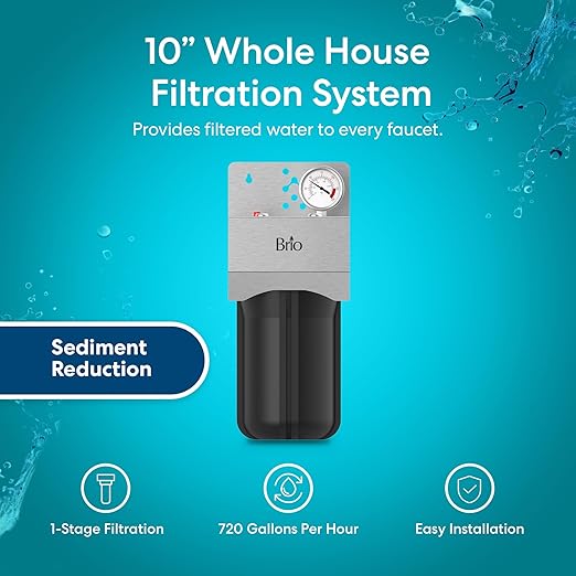 Brio Whole House Water Filter System w/Gauge & Fast-Flow Sediment Filter (5 Micron) 4.5" x 10" | Removes Dirt, Improves Taste & Protects Home Appliances | 720 GPH | 50,000 Gallons or 6 Months