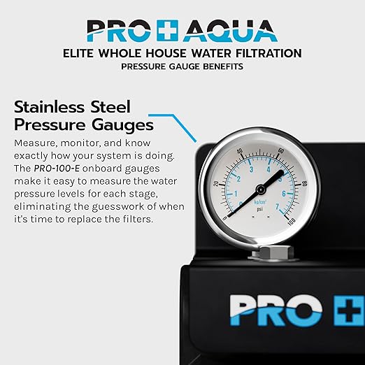 PRO+AQUA Elite Series GEN2 PRO-100-E 3-Stage Whole House Water Filtration System for City & Well Water with Pressure Gauges | Reduces Contaminants, Sediment, Chemicals, Heavy Metals, with 1” Ports