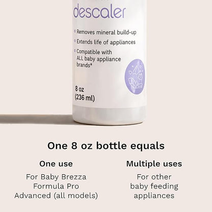 Baby Brezza Descaler 8 oz. Made in USA. Universal Descaling Solution for Baby Brezza and other baby appliances. Removes mineral build-up and extends your machine’s lifespan