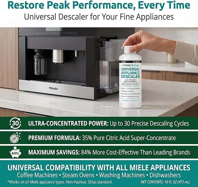 Think Crucial Universal Descaling Concentrate Compatible with Miele Coffee Machines, Steam Ovens, Washers, Dishwashers – 30 Uses, 35% Citric Acid – 16 fl oz
