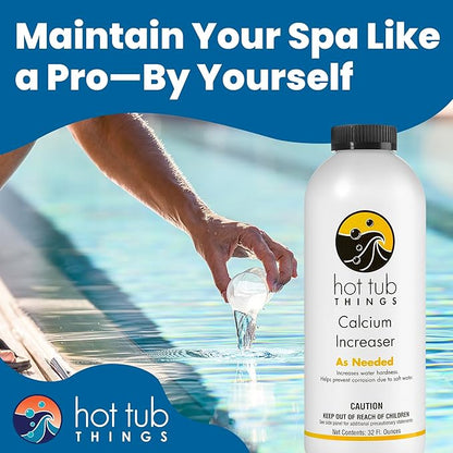 Hot Tub Things Calcium Increaser, Liquid Spa Water Hardness Booster for Hot Tub & Spa, Supports Equipment Longevity, Enhances Water Balance, Reduces Foam, Salt System Compatible, 32 oz