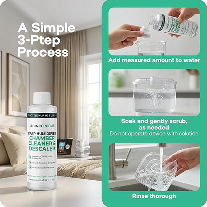 Think Crucial 6x Uses CPAP Cleaner & Descaler for Humidifier Chambers – Super Concentrated Cleaning Descaling Solution for CPAP Water Tanks – Unscented – 6 oz